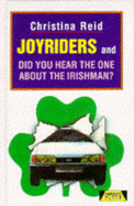 Joyriders and Did You Hear the One About the Irishman?