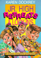 Jr. High Retreats and Lock-Ins