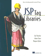 JSP Tag Libraries: How to Develop Powerful Custom JSP Tags