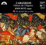 Juan Bautista Jos Cabanilles: Obras de Organo - John Butt (organ); John Butt (conductor)