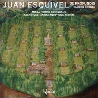 Juan Esquivel: Missa Hortus Conclusus; Magnificat; Marian Antiphons; Motets - De Profundis; Eamonn Dougan (conductor)