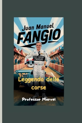 Juan Manuel Fangio: Leggenda delle corse - Marvel, Professor