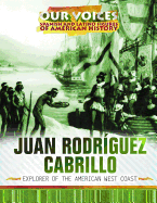 Juan Rodrguez Cabrillo: Explorer of the American West Coast