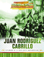 Juan Rodriguez Cabrillo: Explorador de la Costa Oeste Norteamericana (Explorer of the American West Coast)