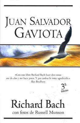 Juan Salvador Gaviota - Bach, Richard, and Munson, Russell (Photographer), and Howell, Carol (Translated by)