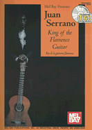 Juan Serrano: King of the Flamenco Guitar