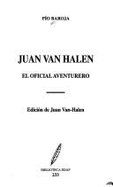 Juan Van Halen, El Oficial Aventurero - Baroja, Paio