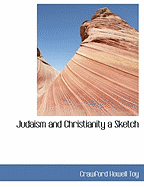 Judaism and Christianity a Sketch