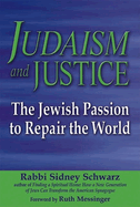 Judaism and Justice: The Jewish Passion to Repair the World