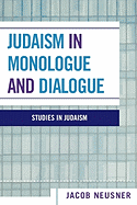 Judaism in Monologue and Dialogue