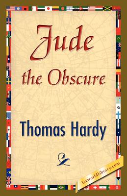 Jude the Obscure - Thomas Hardy, Hardy, and 1stworld Library (Editor)