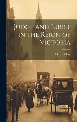 Judge and Jurist in the Reign of Victoria - Fifoot, C H S (Cecil Herbert Stuar (Creator)