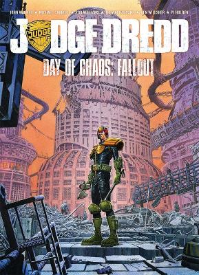 Judge Dredd Day of Chaos: Fallout - Wagner, John, and Williams, Rob, and Carroll, Michael