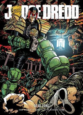 Judge Dredd: Dead Zone - Wagner, John, and Flint, Henry, and Elson, Rich