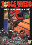 Judge Dredd: Helter Skelter: 2000 Ad Presents - Ennis, Garth, and Ezquerra, Carlos, and Flint, Henry