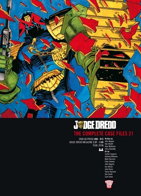 Judge Dredd: The Complete Case Files 21 - Wagner, John, and Abnett, Dan