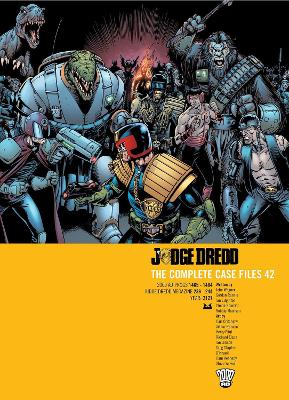 Judge Dredd: The Complete Case Files 42 - Wagner, John, and Rennie, Gordon, and Edginton, Ian