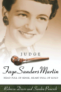 Judge Faye Sanders Martin: Head Full of Sense, Heart Full of Gold