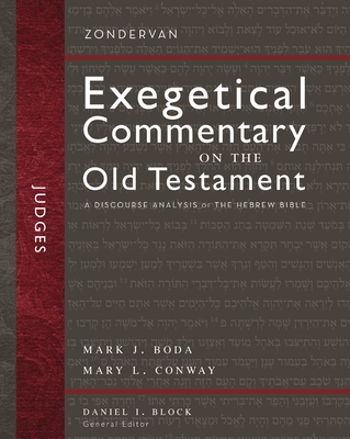 Judges: A Discourse Analysis of the Hebrew Bible - Boda, Mark J., and Conway, Mary, and Block, Daniel I. (General editor)