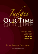 Judges for our Time: Contemporary Lessons from the Book of Shoftim