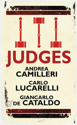 Judges - Camillieri, Andrea, and Lucarelli, Carlo, and de Cataldo, Giancarlo