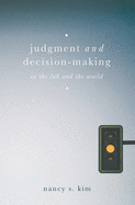 Judgment and Decision-Making: In the Lab and the World