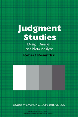 Judgment Studies: Design, Analysis, and Meta-Analysis - Rosenthal, Robert