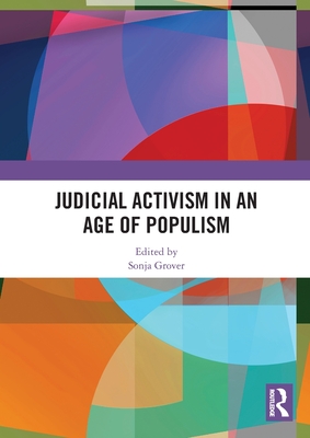 Judicial Activism in an Age of Populism - Grover, Sonja (Editor)