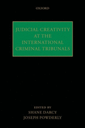 Judicial Creativity at the International Criminal Tribunals