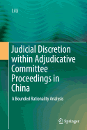 Judicial Discretion Within Adjudicative Committee Proceedings in China: A Bounded Rationality Analysis