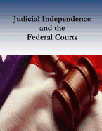Judicial Independence and the Federal Courts