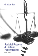 Judicial Process and Judicial Policymaking - Tarr, G Alan, Professor