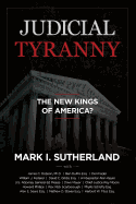 Judicial Tyranny - The New Kings of America