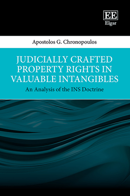 Judicially Crafted Property Rights in Valuable Intangibles: An Analysis of the Ins Doctrine - Chronopoulos, Apostolos G