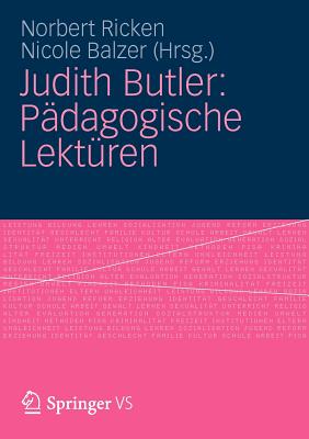 Judith Butler: Padagogische Lekturen - Ricken, Norbert (Editor), and Balzer, Nicole (Editor)