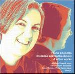 Judith Weir: Piano Concerto; Distance and Enchantment & other works