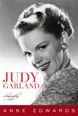 Judy Garland: A Biography - Edwards, Anne