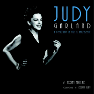 Judy Garland: A Portrait in Art and Anecdote
