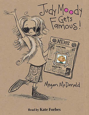 Judy Moody Gets Famous - McDonal, Megan, and Forbes, Kate (Read by)