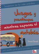 Juegos y Pasatiempos Mientras Esperas El Autobus: Para Aquellos Que Les Gusta Aprovechar El Tiempo...