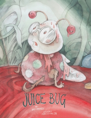 Juice Bug - Carmody, Kris