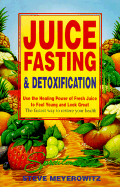 Juice Fasting and Detoxification
