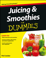 Juicing & Smoothies for Dummies