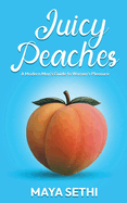 Juicy Peaches: A Modern Man's Guide to Women's Pleasure