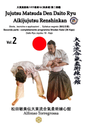 Jujitsu - Matsuda Den Daito Ryu Aikijujutsu Renshinkan - Programma Tecnico Jujutsu Cintura Nera - Volume 2: Jujitsu programma cintura nera - 2 parte Daito Ryu Aikijujutsu Renshinkan