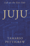 Juju: Life on the East Side