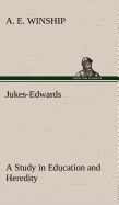 Jukes-Edwards A Study in Education and Heredity