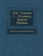 Jul, Volume 1 - Feilberg, Henning Frederik