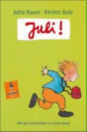 Juli! : Alle Juli-Geschichten in Einem Band (Gulliver)