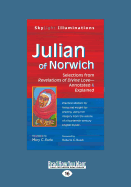 Julian of Norwich: Selections from Revelations of Divine Love?"Annotated & Explained